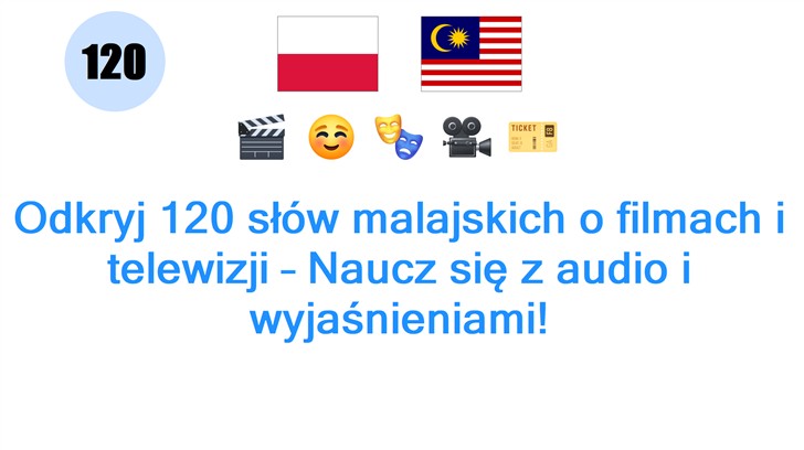 Odkryj 120 słów malajskich o filmach i telewizji – Naucz się z audio i wyjaśnieniami!